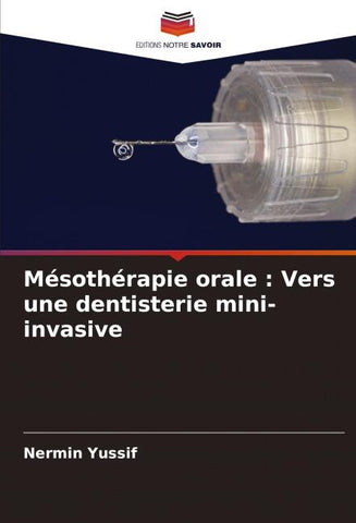 Mésothérapie orale : Vers une dentisterie mini-invasive