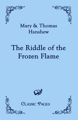 The Riddle of the Frozen Flame