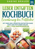 Leber entgiften Kochbuch – Ernährung bei Fettleber