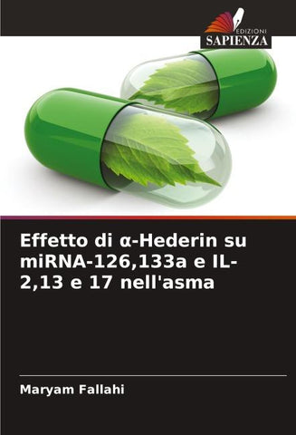 Effetto di ¿-Hederin su miRNA-126,133a e IL-2,13 e 17 nell'asma