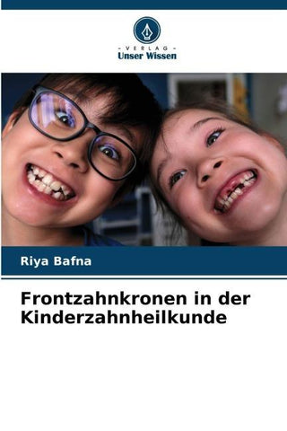 Frontzahnkronen in der Kinderzahnheilkunde