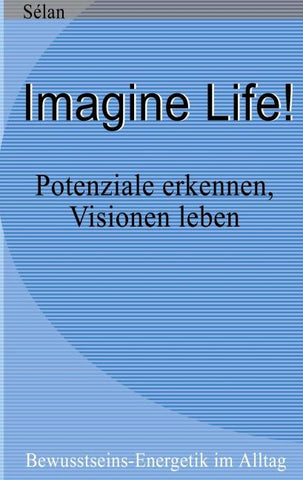 Imagine Life!