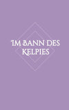 Im Bann des Kelpies