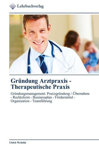 Gründung  Arztpraxis -   Therapeutische Praxis