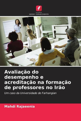 Avaliação do desempenho e acreditação na formação de professores no Irão