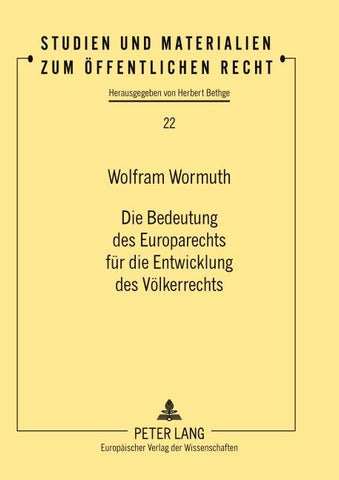 Die Bedeutung des Europarechts für die Entwicklung des Völkerrechts