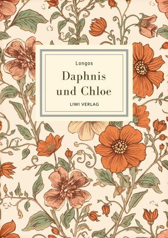 Longos: Daphnis und Chloe. Neuausgabe