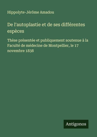 De l'autoplastie et de ses différentes espèces