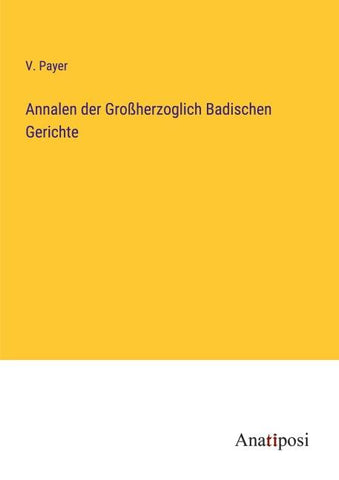 Annalen der Großherzoglich Badischen Gerichte
