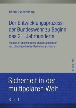 Der Entwicklungsprozess der Bundeswehr zu Beginn des 21. Jahrhunderts