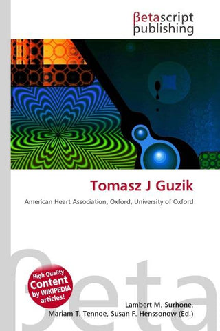 Tomasz J Guzik