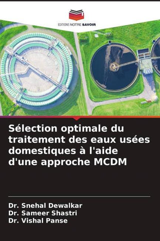 Sélection optimale du traitement des eaux usées domestiques à l'aide d'une approche MCDM