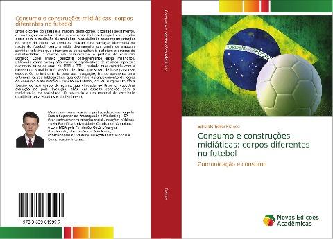 Consumo e construções midiáticas: corpos diferentes no futebol