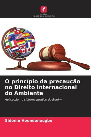 O princípio da precaução no Direito Internacional do Ambiente