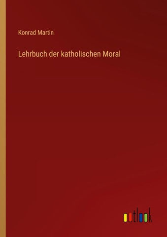 Lehrbuch der katholischen Moral