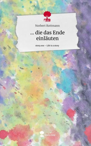 ... die das Ende einläuten. Life is a Story - story.one
