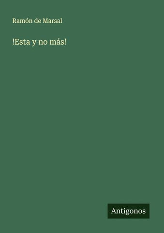 !Esta y no más!