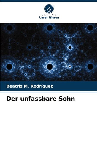 Der unfassbare Sohn