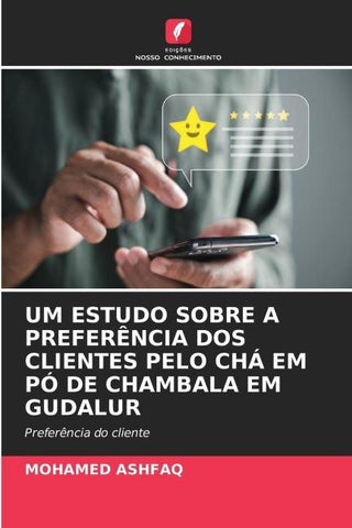 UM ESTUDO SOBRE A PREFERÊNCIA DOS CLIENTES PELO CHÁ EM PÓ DE CHAMBALA EM GUDALUR