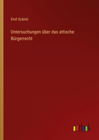Untersuchungen über das attische Bürgerrecht