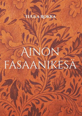 Ainon fasaanikesä