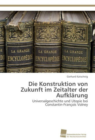 Die Konstruktion von Zukunft im Zeitalter der Aufklärung