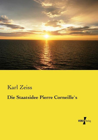 Die Staatsidee Pierre Corneille`s