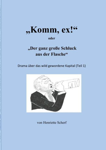 "Komm, ex!"
