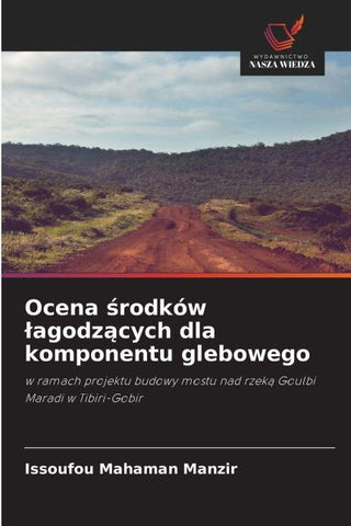 Ocena ¿rodków ¿agodz¿cych dla komponentu glebowego