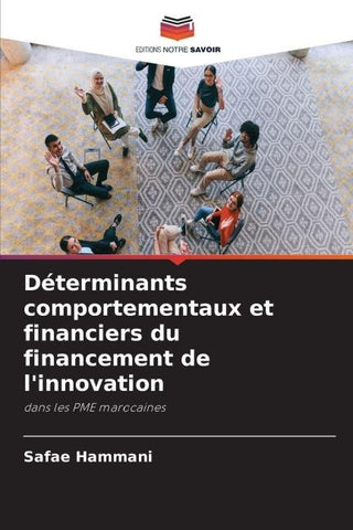 Déterminants comportementaux et financiers du financement de l'innovation