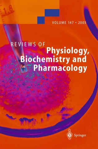 Reviews of Physiology, Biochemistry and Pharmacology 147