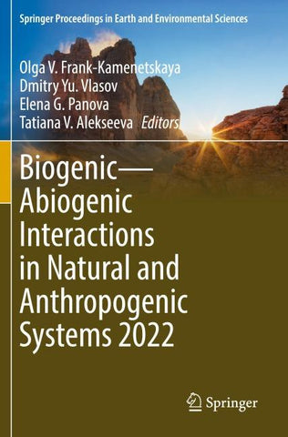Biogenic—Abiogenic Interactions in Natural and Anthropogenic Systems 2022