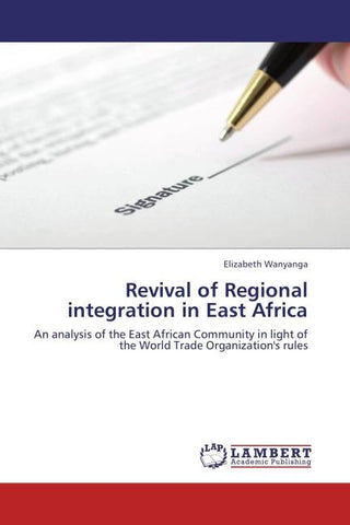 Revival of Regional integration in East Africa