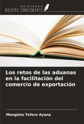 Los retos de las aduanas en la facilitación del comercio de exportación