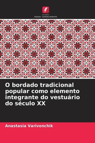 O bordado tradicional popular como elemento integrante do vestuário do século XX
