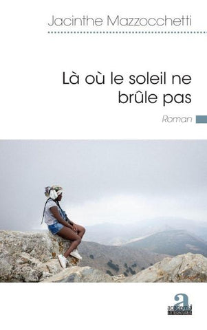 Là où le soleil ne brûle pas