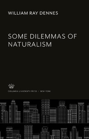 Some Dilemmas of Naturalism
