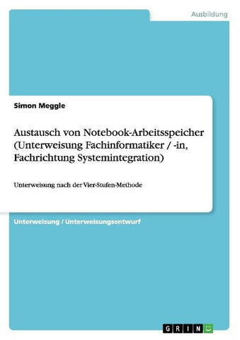 Austausch von Notebook-Arbeitsspeicher (Unterweisung Fachinformatiker / -in, Fachrichtung Systemintegration)