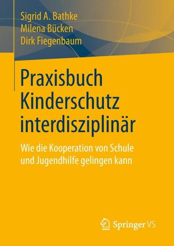 Praxisbuch Kinderschutz interdisziplinär