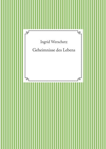 Geheimnisse des Lebens