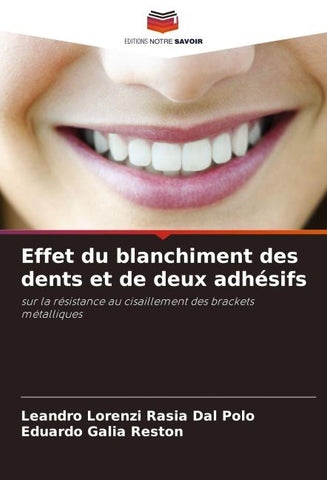 Effet du blanchiment des dents et de deux adhésifs