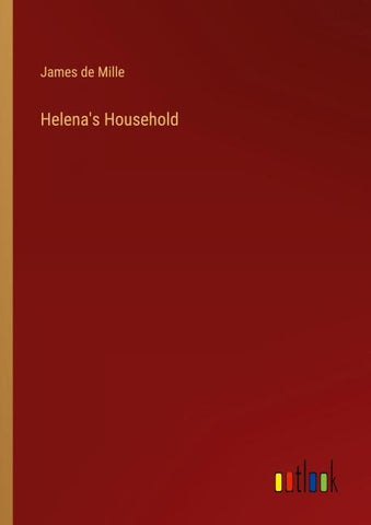 Helena's Household