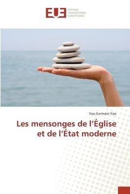 Les mensonges de l'Église et de l'État moderne