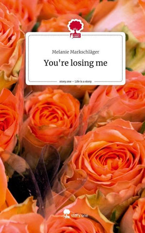 You're losing me. Life is a Story - story.one