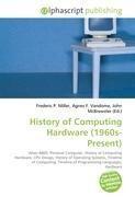 History of Computing Hardware (1960s-Present)