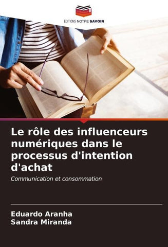 Le rôle des influenceurs numériques dans le processus d'intention d'achat