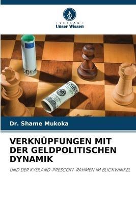 VERKNÜPFUNGEN MIT DER GELDPOLITISCHEN DYNAMIK