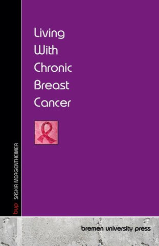 Living With Chronic Breast Cancer