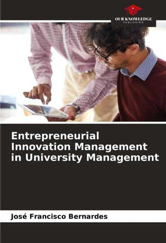 Entrepreneurial Innovation Management in University Management