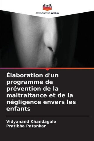 Élaboration d'un programme de prévention de la maltraitance et de la négligence envers les enfants